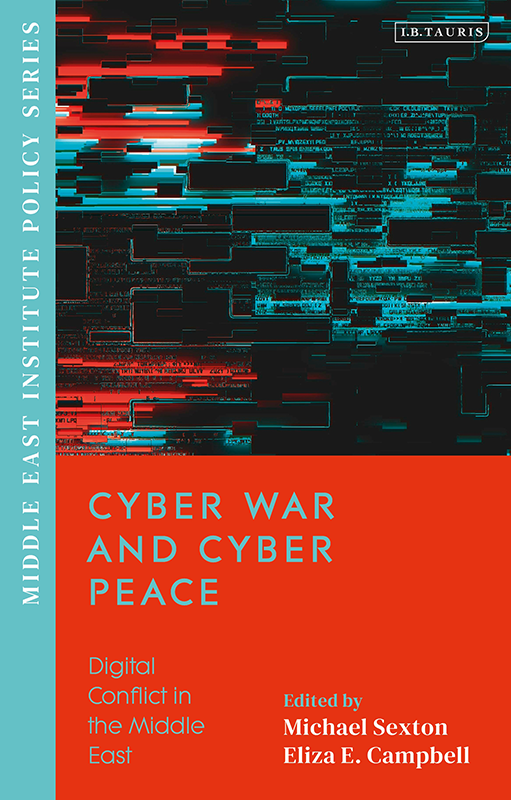 Cyber War & Cyber Peace: Digital Conflict in the Middle East